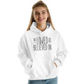 I Am Loved and Believed In Hoodie, Inspirational Self Love Sweatshirt, Positive Affirmation Gift