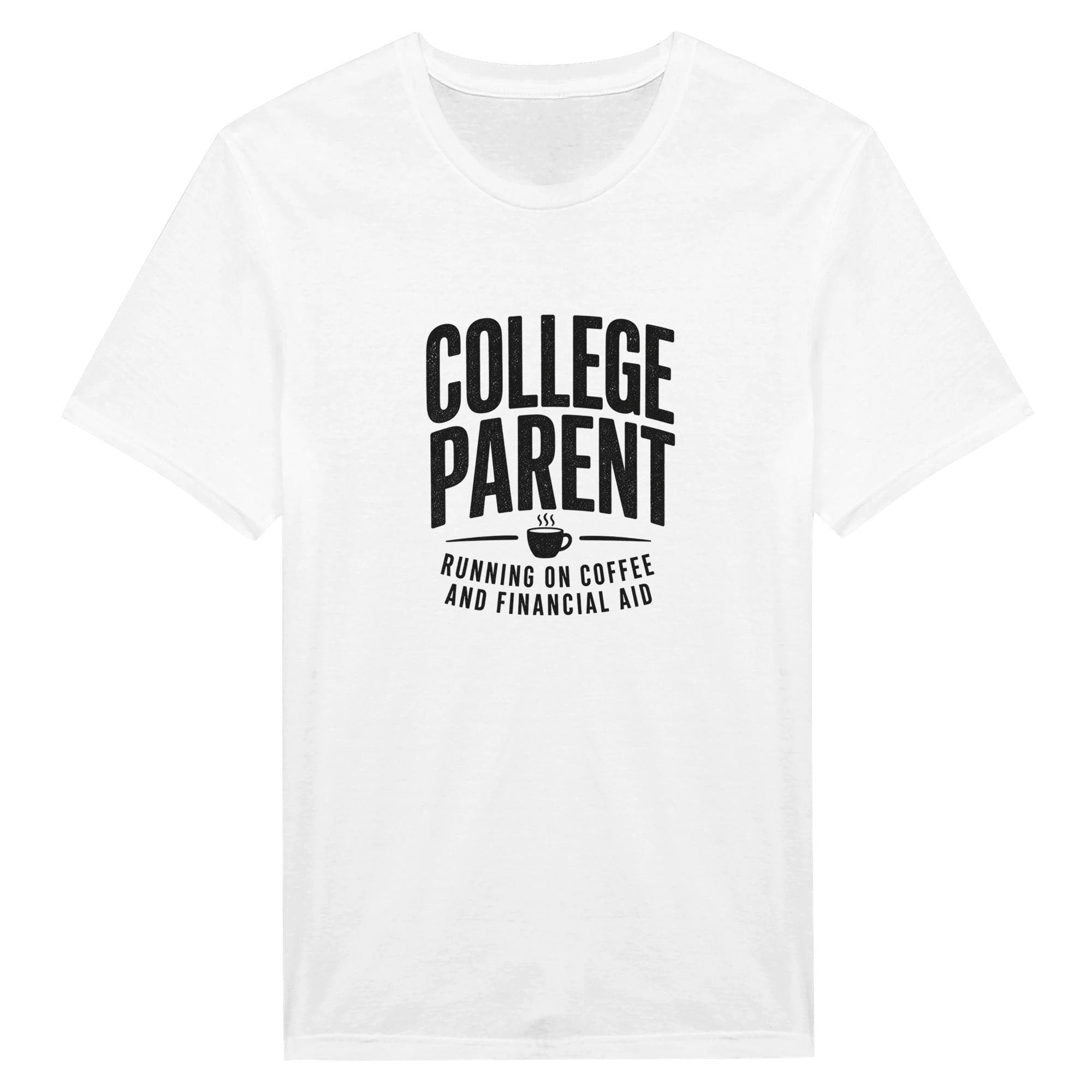 College Parent T-Shirt, Running on Coffee and Financial Aid Tee