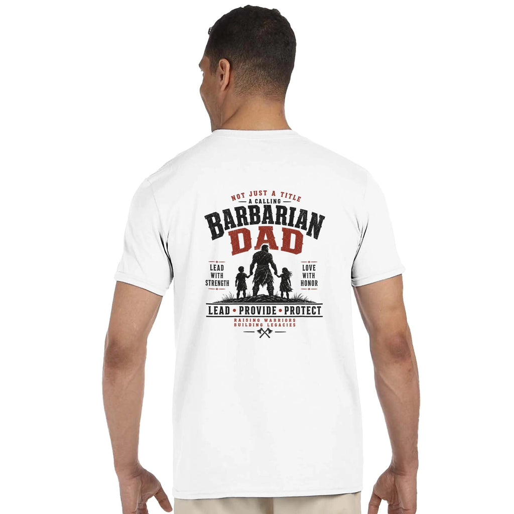 Barbarian Dad T-Shirt, Provide Protect Lead, Fatherhood Strength Apparel