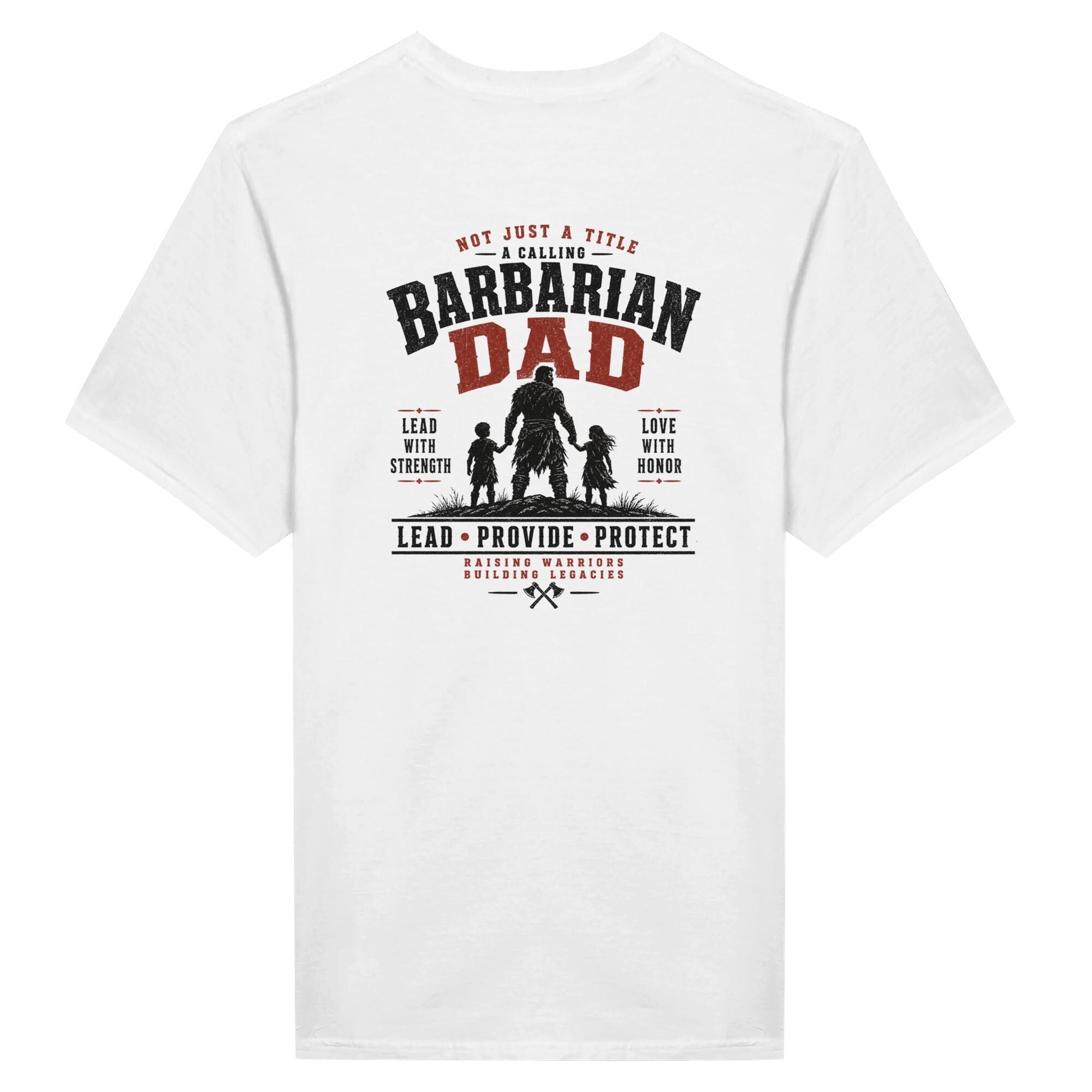 Barbarian Dad T-Shirt, Provide Protect Lead, Fatherhood Strength Apparel