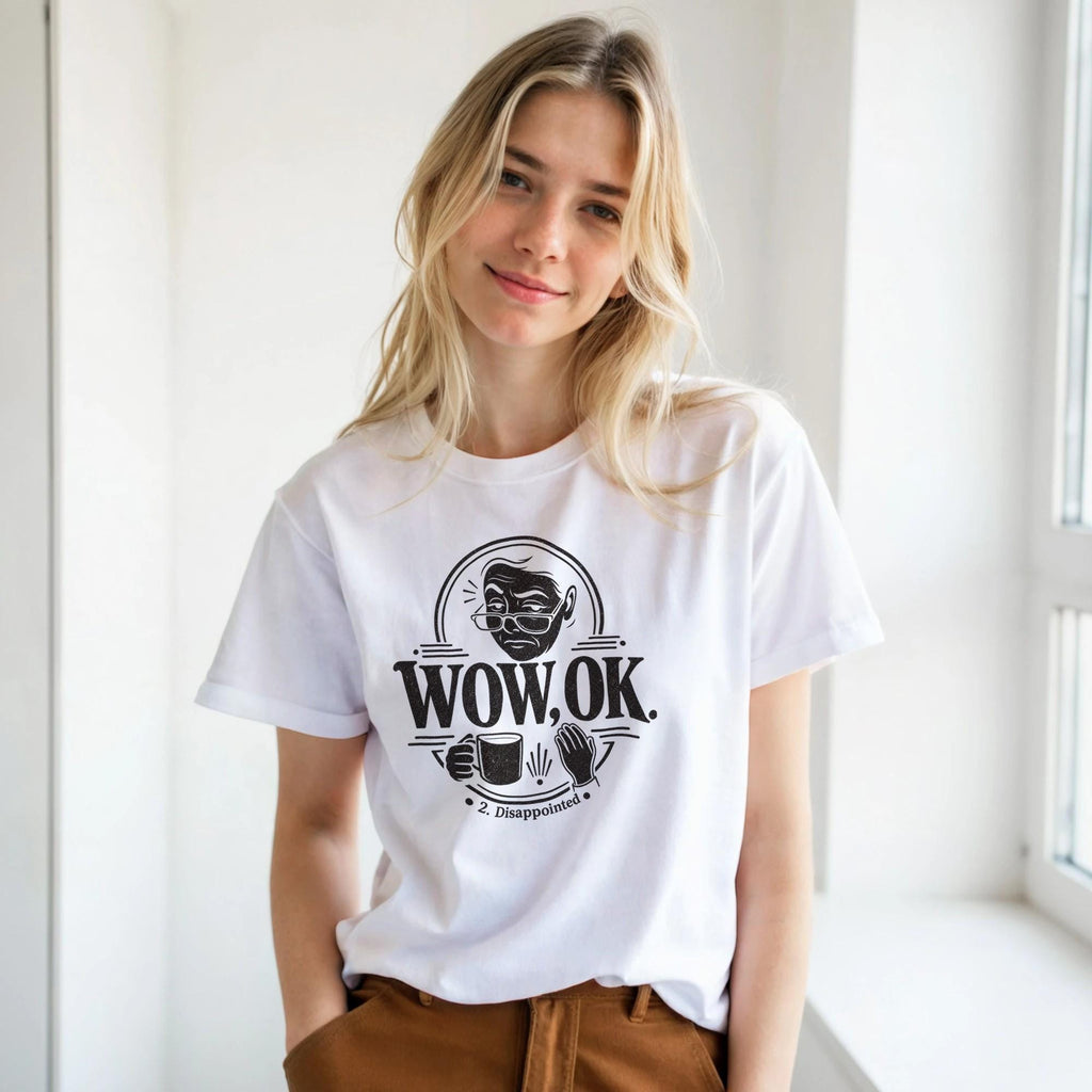 WOW OK 2 Disappointment T-Shirt – Viral Meme Graphic Tee