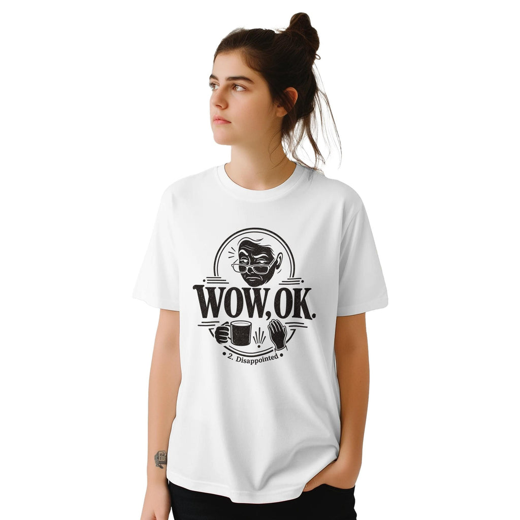 WOW OK 2 Disappointment T-Shirt – Viral Meme Graphic Tee